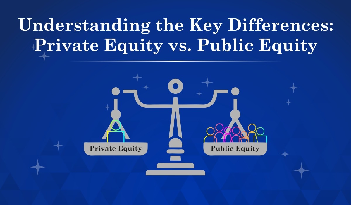 Understanding the Key Differences: Private Equity vs. Public Equity