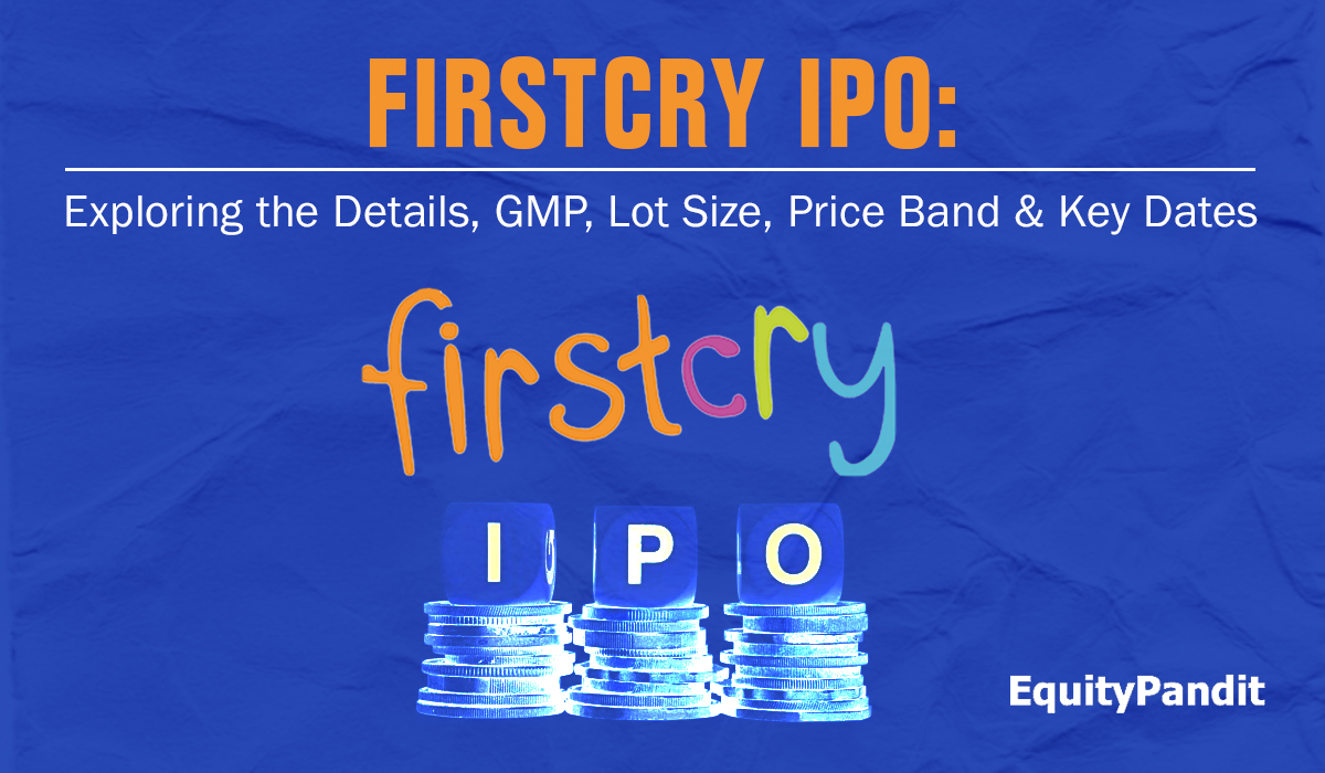 Firstcry (Brainbees Solutions) IPO: Exploring the Details, GMP, Lot Size, Price Band & Key Dates