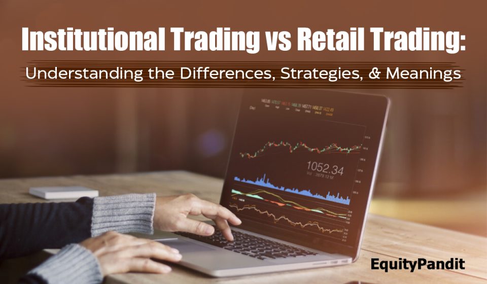 Institutional Trading vs Retail Trading