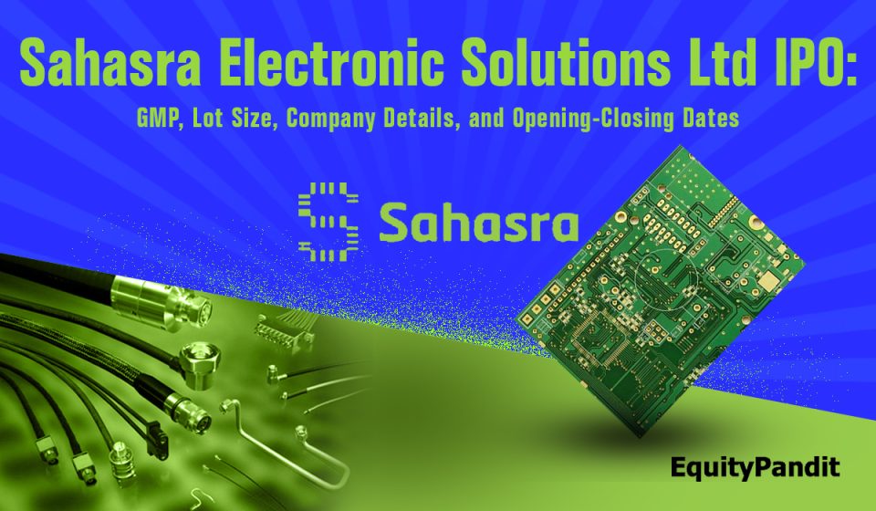 Sahasra Electronic IPO