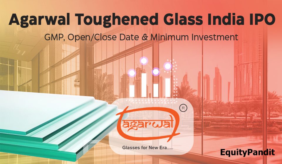 Agarwal Toughened Glass India IPO GMP Today